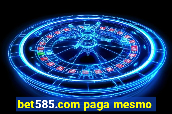 bet585.com paga mesmo